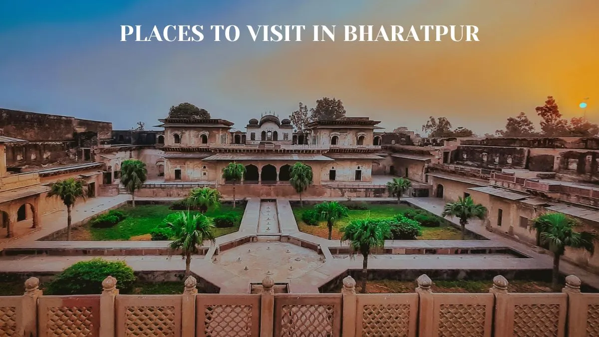 Places to Visit in Bharatpur