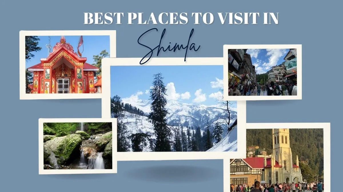 Best Places to Visit in Shimla